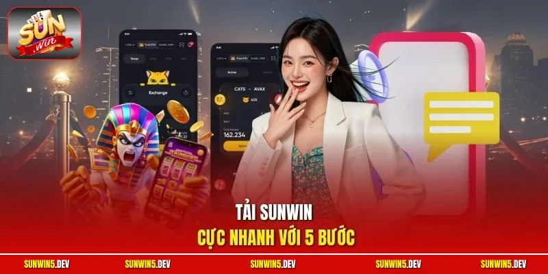 Tải Sunwin cực nhanh với 5 bước